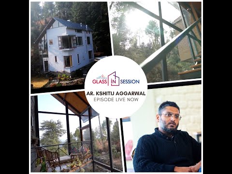 Glass House in the Hills You Must See | Kshitij Aggarwal, Studio Bardo | Glass in Session