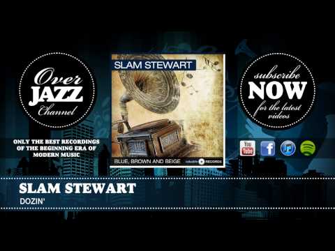 Slam Stewart - Dozin' (1945)