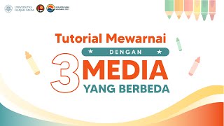 Tutorial Mewarnai Dengan Spidol Warna, Pensil Warna, dan Oil Pastel