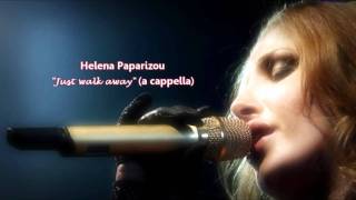 Helena Paparizou - Just walk away ( a cappella)