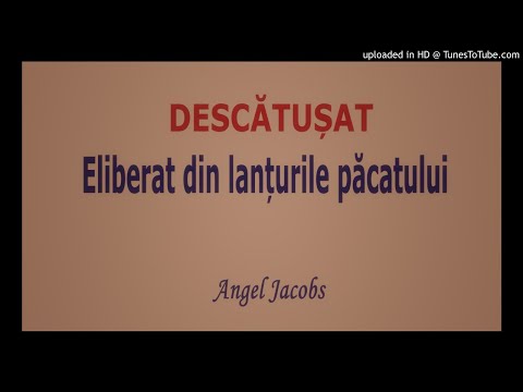 Descătușat 005 (Eliberat din lanțurile păcatului de Domnul Isus Hristos) - Angel Jacobs