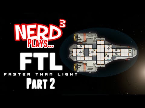Nerd³ Plays... FTL: Faster Than Light Part 2
