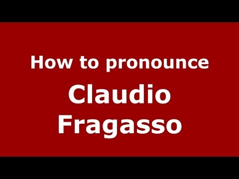 How to pronounce Claudio Fragasso (Italian/Italy) - PronounceNames.com