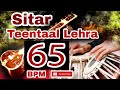 Sitar Teentaal Lehra 65 BPM C# Raag Bhimplasi