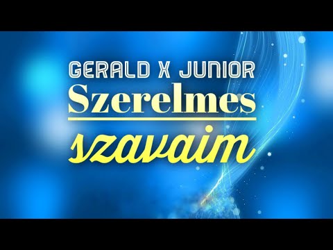 Gerald x Junior Szerelmes Szavaim (Feldolgozás)