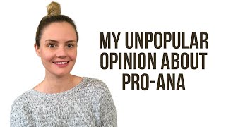 My unpopular opinion about pro-ana