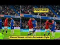 😡 Mason Mount vs Enzo Fernandez Fight during Chelsea vs Manchester United