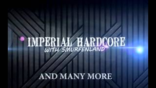 Trailer IMPERIAL HARDCORE - 2 YEAR ANNIVERSARY ft. SMURFENLAND (07/12/2012)