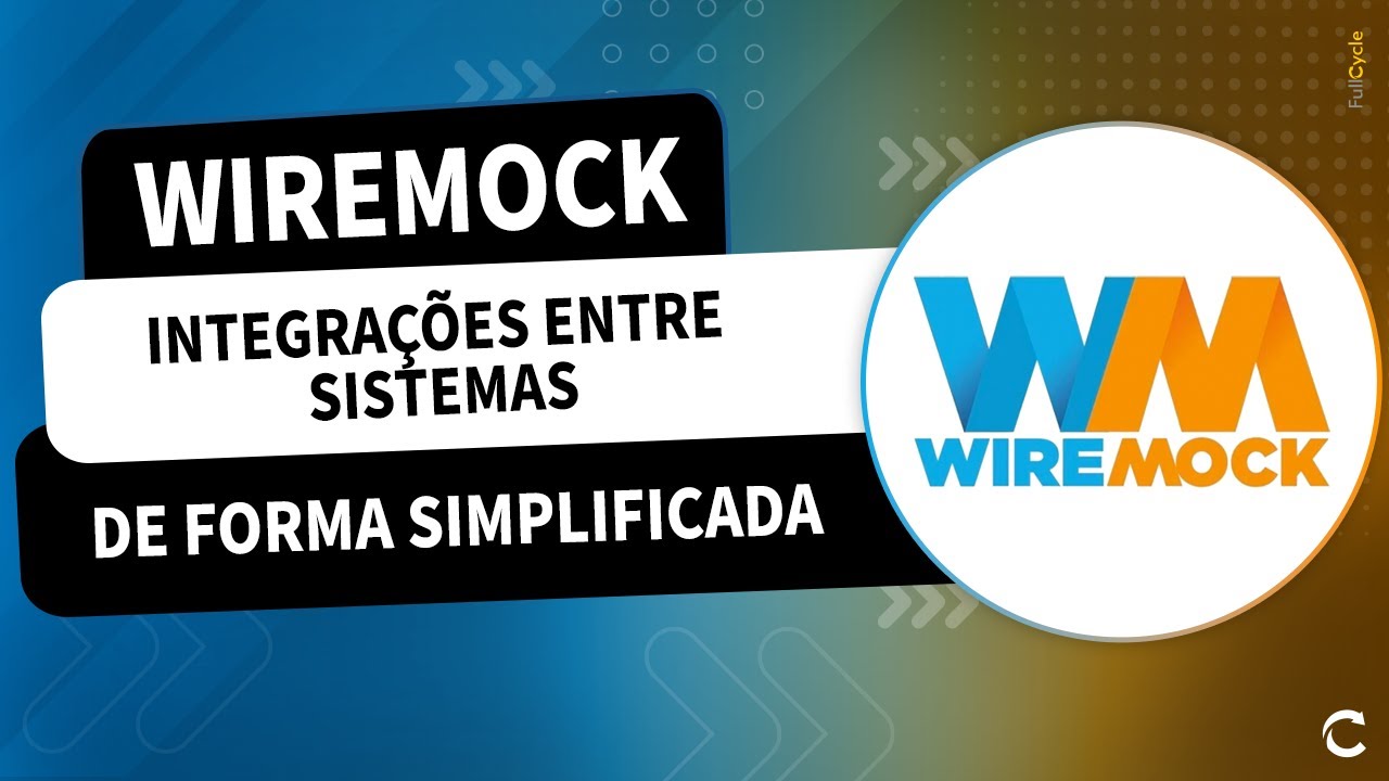 Wiremock: Simule integrações entre sistemas