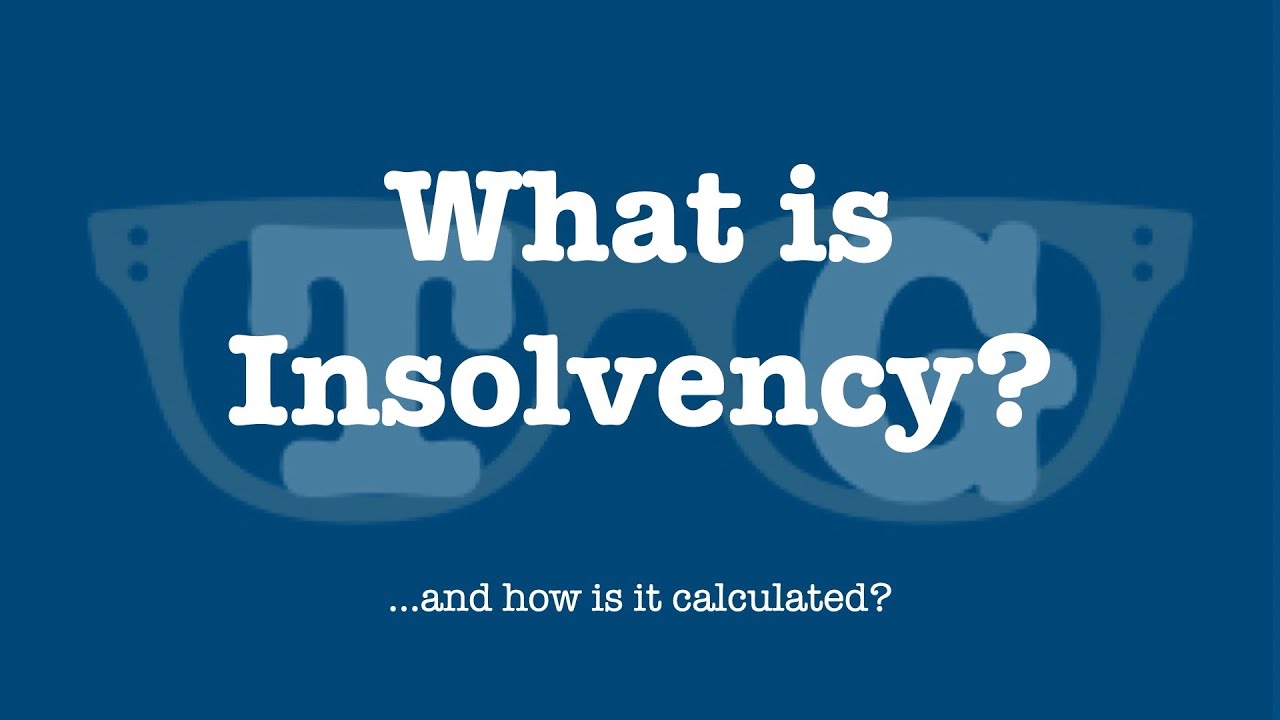 Insolvency: What it is and how it's calculated