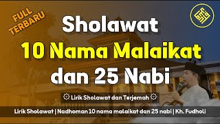 Download lagu Lirik Sholawat || Nadhoman 10 nama Malaikat dan 25 Nabi Kh Fudholi Rimpak || Lirik dan Terjemah mp3
