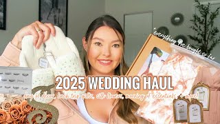 EVERYTHING I've Bought for My 2025 Wedding | decor haul, bach trip gifts, morning of essentials, etc