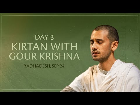 Day 3 / Kirtan with Gour Krsna / Holy Name Immersion 2024