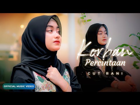 Cut Rani - Korban Percintaan (Official Music Video)
