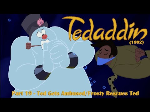 Tedaddin (1992) Part 19 — Ted Gets Ambushed/Frosty Rescues Ted