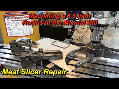 Meat Slicer Control Board Repair- Machining a 6.5 Inch Radius Manually