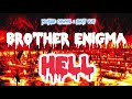 Brother Enigma Describing HELL Echaza Isihogo Revelation