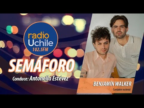 Benjamín Walker - Semáforo 30-03-2023