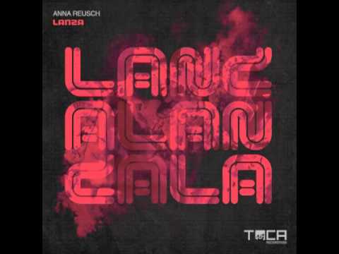 TOCA45 Anna Reusch - Lanza (Chris Rockz Mix)