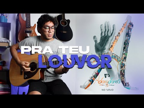Pra Teu Louvor - Adoradores Novo Tempo