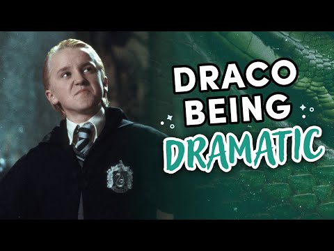 Draco Malfoy Being Unapologetically Dramatic
