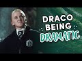 Draco Malfoy Being Unapologetically Dramatic