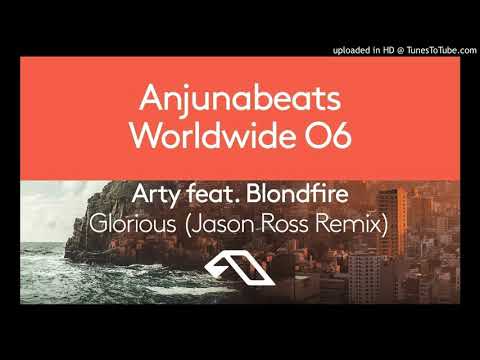 Arty ft. Blondfire - Glorious (Jason Ross Remix)