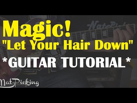 Let Your Hair Down - Magic!