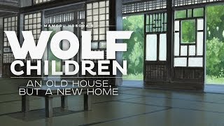 Wolf Children Official Clip - An Old House, But a New Home (English)