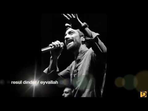 Resul Dindar Eyvallah