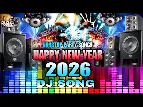 Happy New Year 2026 Nonstop DJ Party Song | New Year Dj Songs 2026 | DJ Gana | 2026 Ke Party Dj Song