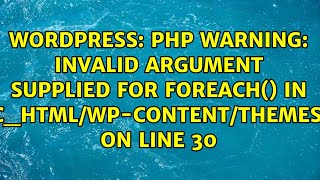 PHP Warning: Invalid argument supplied for foreach() in...