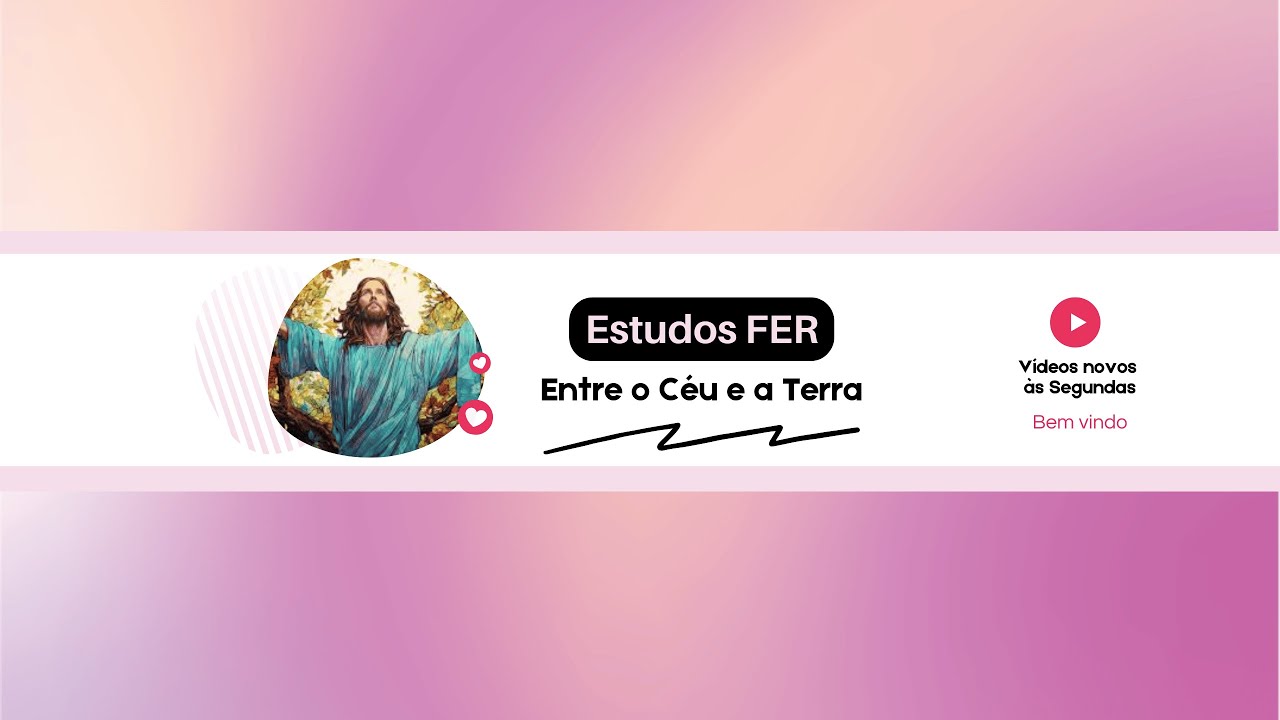 Estudos FER -  Entre o Céu e a Terra - André Luiz 18/11/2024