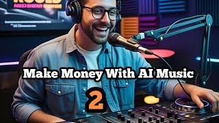 How to Create AI Music And Earn From it 2