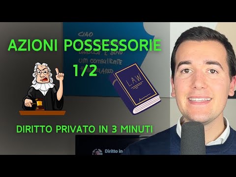 👨🏻‍⚖️ AZIONI POSSESSORIE 1/2 - Diritto Privato in 3 minuti