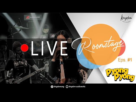 LIVE - ROOMSTAGE EPS.2 - PYONG PYONG