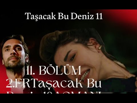 Taşacak Bu Deniz 11. Bölüm Ön İzleme Fragmanı