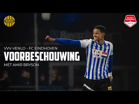 Voorbeschouwing VVV Venlo - FC Eindhoven met Amir Bryson