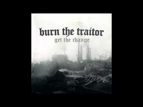 Burn The Traitor - Nehmen und Geben feat. Michi UB