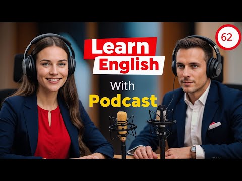 Learn English Fast with the English Learning Podcast  Episode 62