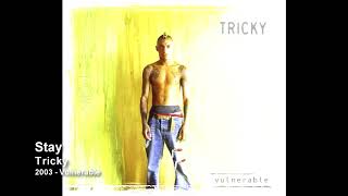 Tricky - Stay [2003 - Vulnerable]