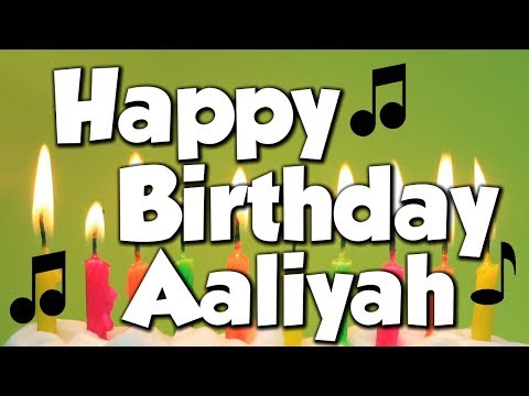 Happy Birthday Aaliyah! A Happy Birthday Song!