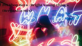 Pet Shop Boys - Bright Young Things (Bergantos mix)