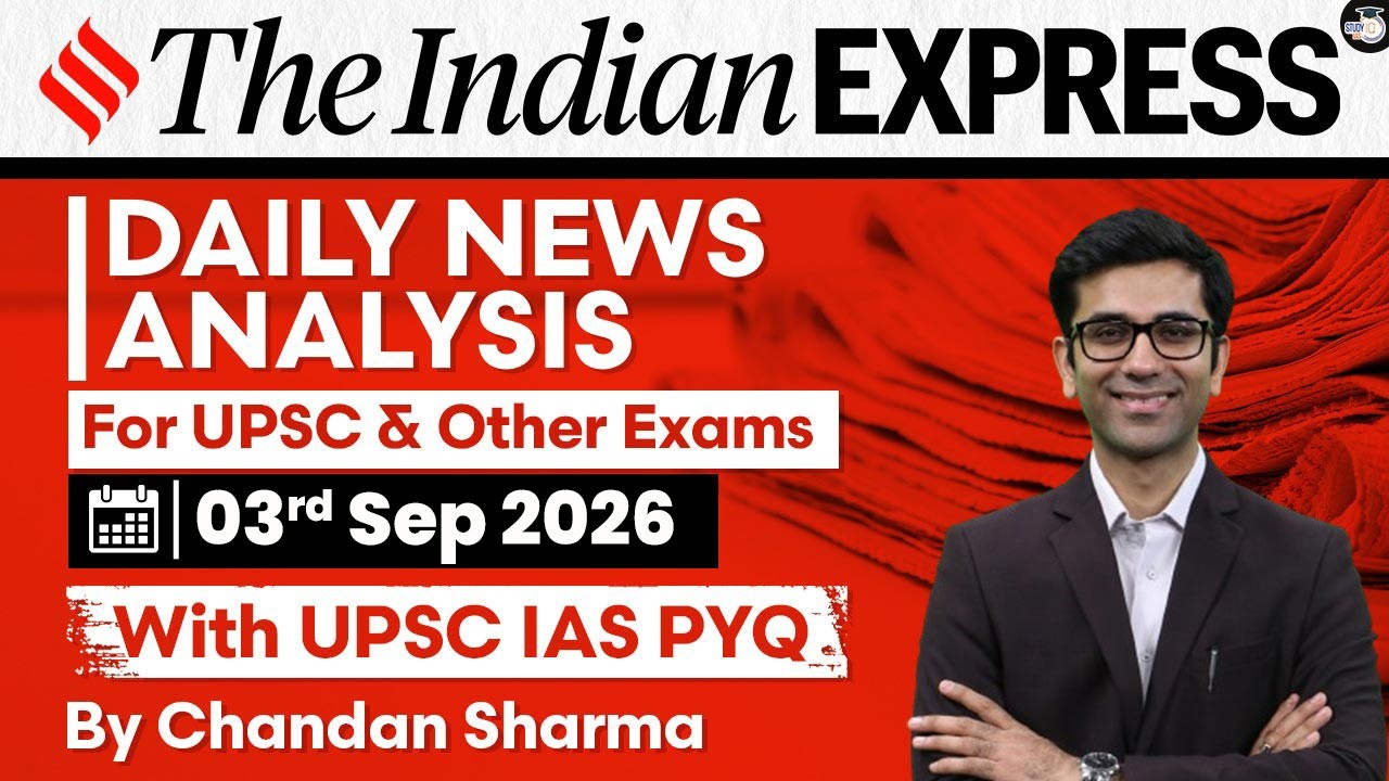 The Indian Express Newspaper Analysis | 3 September 2026 | UPSC Current Affairs | PIB | StudyIQ