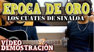 Epoca de oro | Los cuates de Sinaloa | Vídeo Demostración | Cover