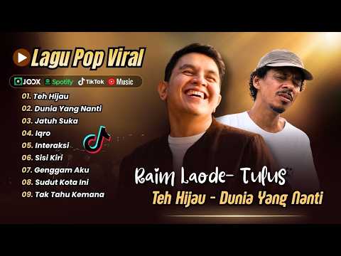 TEH HIJAU - Tulus | DUNIA YANG NANTI - Raim Laode | JATUH SUKA | IQRO | INTERAKSI POP VIRAL TERBARU