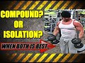 Compound vs Isolation Exercises [When To Use Each Inside Bodybuilding Routines]