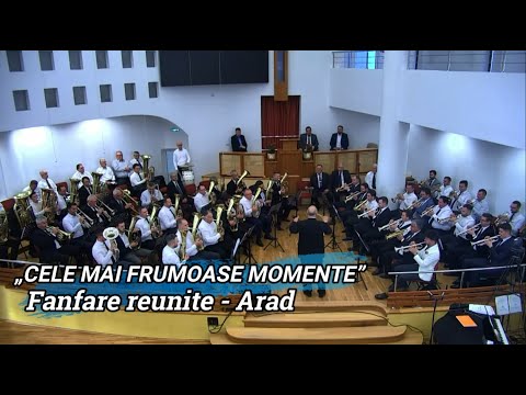 „CELE MAI FRUMOASE MOMENTE” - FANFARE REUNITE ARAD