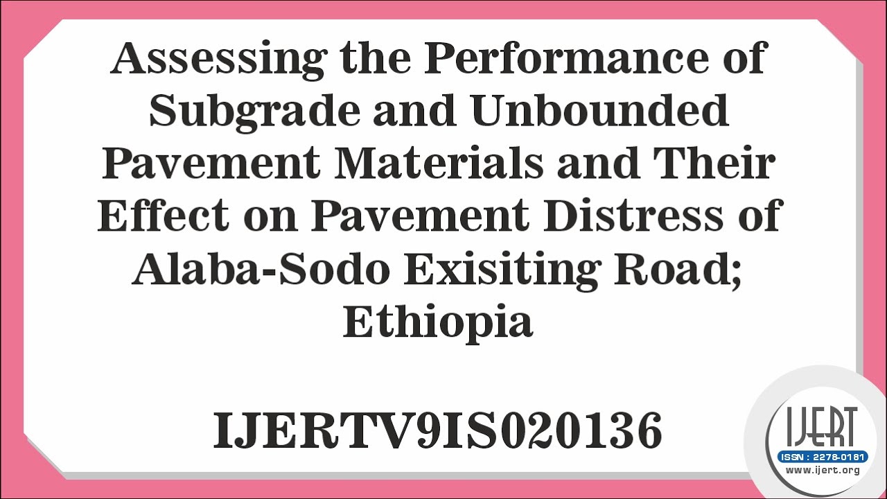 Assessing the Performance of Subgrade and Unbounded Pavement Materials and Their Effect on....
