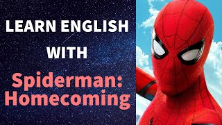 Learn English with SPIDERMAN: HOMECOMING